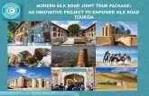 MODERN SILK ROAD JOINT TOUR PACKAGE: AN …...Raise awareness on the historical and cultural heritage of the Silk Road in the Turkic Council Member States and across the region. Prepare