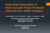 Viewing River Flood and Ice Products in RealEarth PDF/Wednesday/Sa… · River Ice and Flood Products Derived from VIIRS Imagery David Santek 1, S. Li 2, N. Chaoch 3, J. Gerth 1,