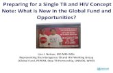 Preparing for a Single TB and HIV Concept Note: What is ...€¦ · Preliminary Joint TA for concept (The basis) note preparation Joint TB and HIV programs review developed One concept