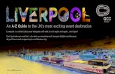 An A-Z Guide to the UK’s most exciting event destinationadmin.accliverpool.com/media/2410507/a-z-guide-to-liverpool.pdf · meaning your delegates can make the most of their time