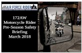 172AW Motorcycle Rider Pre-Season Safety Briefing › Portals › 71 › documents › Occupational › A… · The beginning of the season is usually when we have a spike in motorcycle