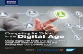 Competing for Talent in the Digital Age Competing for tal… · along in using analytics to drive understanding of human capital performance,” says Tony DiRomualdo, a co-author