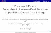 Progress & Future Super-Resolution Near-Field Structure ...osta.org/oss/pdf/presentations06/SuperResolution_DrTominaga.pdf · density optical data storage by near-ﬁeld optics in
