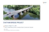 CHATHAM BRIDGE PROJECT · Project Schedule Phase Date Dixon Street ramp improvements Install detour signs (covered until needed) Complete! Utility relocation Completion by June 15