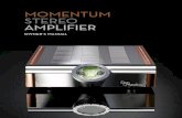 MOMENTUM STEREO AMPLIFIER - Dan D'Agostinocdn.dandagostino.com › documents › manuals › owners-manual-mom… · tried most of those, too). This amplifi er refl ects two profound