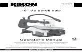 16 VS Scroll Saw - RIKON Power Tools › manuals › 10-600VS.pdf10-600VS 10-600VSM3 16” VS Scroll Saw Operator’s Manual Record the serial number and date of purchase in your manual