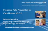 Proactive Falls Prevention in Care Homes (CLCH) › system › files › moseley.pdf · Role of the environment in falls prevention. Clin Geriatr Med 1996; 12 :859–80. • Dromerick