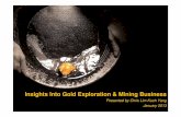 Presented by Chris Lim Kuoh Yang January 2013...Insights Into Gold Exploration & Mining Business Presented by Chris Lim Kuoh Yang January 2013. GOLD . Global Gold Demand Trends Source: