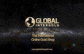 The International Online Gold Shopslimgeldinvesteren.nl/.../2017/02/GIG-Company-ENG.pdf · The international Global InterGold Online Gold Shop was establised in 2010. The company