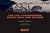 THE ISIS PHENOMENON: SOUTH ASIA AND BEYOND · 2018-08-08 · Iraq and Syria (ISIS) could be a pivotal point in the future of not only Iraq and Syria, but the greater West Asian region.