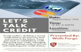 Copy of Let's Talk Credit › sites › default › files › groups › Financial Ai… · and money in the future. Come gain tools on establishing credit, improving your credit,