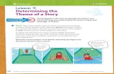Lesson Determining the Theme of a Story...Find details that help you figure out the theme shown in the cartoon. Using details in the text to identify the theme of a story will help