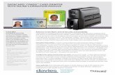 DATACARD® CD800™ CARD PRINTER WITH …...The Datacard® CD800 card printer with inline lamination module directly addresses your needs by delivering offerings, including high-performance