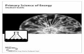 Primary Science of Energy · 28 Primary Science of Energy Light 2 1. Put two thermometers about 18 inches below a bright artificial light. 2. Cover the bulb of one thermometer with
