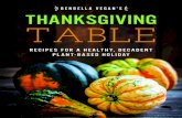 BENBELLA VEGAN’S THANKSGIVING TABLE€¦ · tenderizes the kale, transforming it into a delightful alternative to your everyday green salad. Pair this appealing dish with crusty