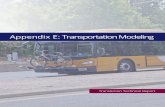 Appendix E: Transportation Modeling€¦ · Transportation Modeling The TransAction Plan uses the transportation network modeled by MWCOG TPB, and applies a more detailed TRANSIMS