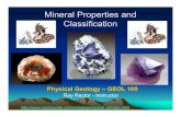 Mineral Properties and Classification · What are Minerals? Definition: any naturally-occurring, homogeneous solid that has a distinctive internal crystalline structure, a definite