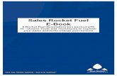 Sales Rocket Fuel E-Book - Amazon Web Services · Sales Rocket Fuel MMVII John Blake Leigh Farnell Blue Rocket Business Systems PO Box 1509, West Perth WA 6872 Phone +61 (0)418 699