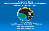Microgravity Centre The Establishment of a Life Sciences ...€¦ · Cursos de Fisioterapia do IPA/ PUCRS, Centro de Microgravidade (PUCRS) e Núcleo de Fisioterapia Aeroespacial