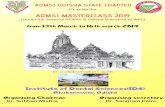 AOMSI MASTERCLASS 2019AOMSI ODISHA STATE CHAPTER Presents AOMSI MASTERCLASS 2019 In collaboration with Institute of Dental Sciences(IDS) Bhubaneswar, Odisha Organising Chairman Organising