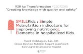SMILEKids : Simple Malnutrition Indicators for I คุณ... · 2015-08-03 · 1 Aurangzeb B et al. Clin Nutr. 2012. 2 de Menezes FS et al. Nutrition. 2012. 3 Leite HP et al. JPEN.