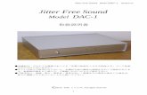 Jitter Free Sound - FC2toukiyakoneko.web.fc2.com/Jitter_Free_Sound_Model_DAC-1...フィルター：FIR1(＊3) ＊3：PCM1792A DUAL DAC基板上のジャンパーで設定の変更が可能です。