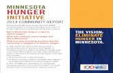 To learn more about the Minnesota Hunger Initiative, visit ...mnhungerinitiative.org/wp-content/.../12/...Report.pdfHUNGER IN MINNESOTA • In 2013, Minnesota was one of the top 5