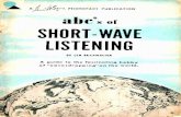 SHORT-WAVE LISTENING · 2020-05-25 · Chapter 1 Short-Wave Listening Three faint pulses of sound announced the birth of short-wave radio in 1901. Encamped on Signal Hill in the southeastern