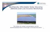 Multifamily Affordable Solar Housing (MASH) and Low Income ... · • Project site must be within service territory and receive retail electric service from Pacific Gas and Electric
