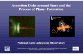 Accretion Disks around Stars and the Process of Planet ...web.ipac.caltech.edu › staff › wang › NRAO_disk_stars.pdf · Stars form within dense clouds of molecular gas from disks