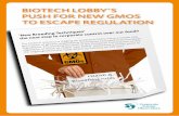 BIOTECH LOBBY’S PUSH FOR NEW GMOS TO ESCAPE REGULATIONcorporateeurope.org/sites/default/files/attachments/biotechlobbies.pdf · Corporate Europe Observatory February 2016 Written