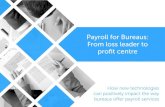 Payroll for Bureaus: From loss leader to profit centre Connect Ireland - White... · In this guide we will look at how payroll servicing is evolving to encompass a move towards cloud