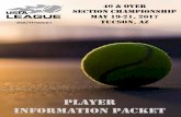 PLAYER Information Packet - USTA · Information Packet 40 & Over Section Championship May 19-21, 2017 Tucson, AZ . 2 March 1st, 2017 USTA League Captain/Player: Congratulations to