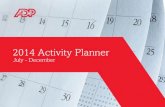 2014 Activity Planner - ADP Canada · 2014 Activity Planner July - December. ... Enter all your employees’ names in the Employee Name column. 2. Following the legend, update the