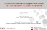 EVSC Superintendent David B. Smith, Ed.D. Collaboratively ... IU SBOE Presentation.pdf · Networked Improvement Science Networked Improvement Science integrates two proven methods