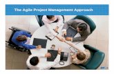 The Agile Project Management Approach...Examples of agile methodologies include SCRUM, XP. Lean, and Test-Driven Development (TDD). ... What the software industr y needed was greater