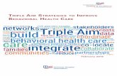 Aim STrATegieS To improve B heAlTh CAre · health disorders are gaining prominence as a population health issue, comprehensive models to improve and integrate behavioral and physical