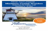 Pitmar Tours presents… Maritimes Coastal WondersYour tour begins today! Explore the special region known as Canada’s Maritimes with all its rugged and pristine beauty, all while