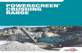 POWERSCREEN CRUSHING RANGE - Blue Group · 2019-12-05 · crushing plant featuring an impressive 900mm x 600mm (35” x 23”) single toggle jaw crusher. With an aggressive crushing