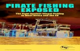 PIRATE FISHING EXPOSED - Environmental Justice Foundation€¦ · Pirate fishing vessels also benefit from lower costs, thereby severely undermining legitimate fishing operators.