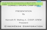 CyberCede Corporation - Cornell University · Drupal is a database backed content management system (CMS) written in PHP Drupal is modular and themable and extremely customizable