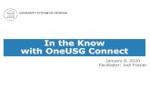In the Know with OneUSG Connect · • This WebEx is being recorded and the archive/presentation will be available on the OneUSG Support Website. The recording will be sent out within