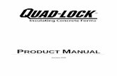 Product Manual - Quad-Lock Insulating Concrete Forms · 2015-07-20 · PRODUCT MANUAL II Welcome to Quad-Lock! The most versatile and highest quality Insulating Concrete Forming System.