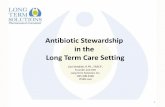 Antibiotic Stewardship in the Long Term Care Setting › wp-content › uploads › 2016 › 04 › ...–Urinary tract infections –Respiratory tract infections –Skin and soft