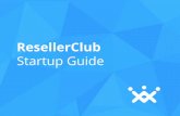 Startup Guide ResellerClub â€؛ docs â€؛ resellerclub-startup-guide.pdfآ  Startup Guide. Our Startup