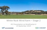 White Rock Wind Farm Stage 2 · 2019-09-30 · Modification 6 Mod 6 seeks to consent Stage 2 development of White Rock Wind Farm, specifically: • A reduction in the number of Stage