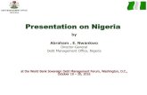 Presentation on Nigeria - World Bankpubdocs.worldbank.org/en/760311510171464524/forum... · Presentation on Nigeria by Abraham . E. Nwankwo Director-General Debt Management Office,