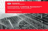 Connectix Cabling Systems TM Residential Solutions · 2019-08-19 · Home automation pioneers such as Creston DigitalMedia specify proprietary guidelines for their own systems (e.g.