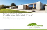 Product Spotlight Sheet Reflecta-Shield Plus · Fact vs Fiction 15 Year Warranty Suitable for use in Residential & Commercial Walls & Roofs Class 2 Vapour Barrier 20m x 1500mm Roll