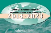 WHO Traditional Medicine Strategy 2 0 1 4 - 2 0 2 3natyropatia.al/pdf/OMS 2014 - 2023.pdf · WHO Library Cataloguing-in-Publication Data WHO traditional medicine strategy: 2014-2023.